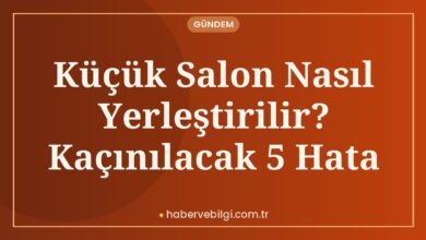 Küçük Salon Nasıl Yerleştirilir? Kaçınılacak 5 Hata