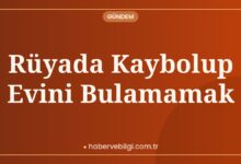 Rüyada Kaybolup Evini Bulamamak